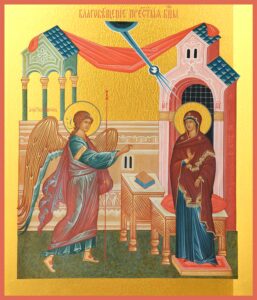 The Annunciation of Our Most Holy Lady, the Theotokos and Ever-Virgin Mary